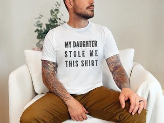 My Daughter Stole Me This Shirt - photo 4
