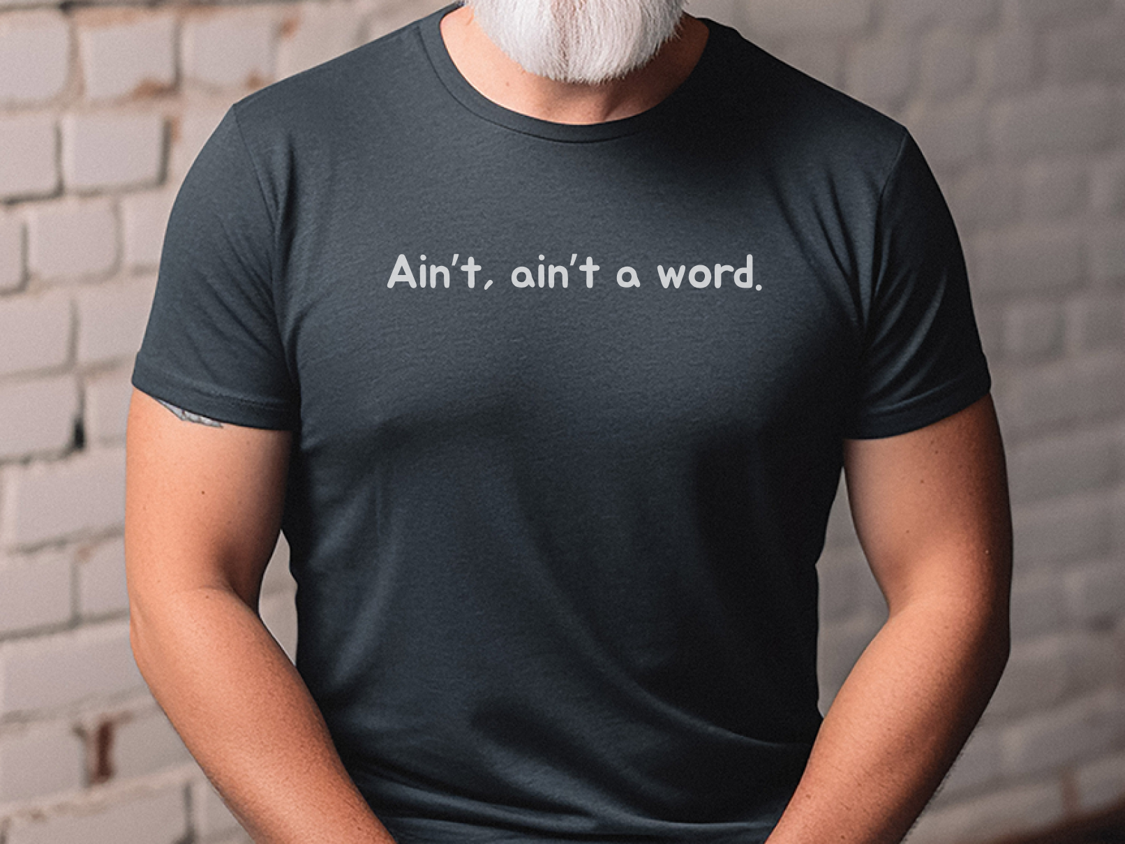 Ain't Ain't a word funny shirt - photo 7