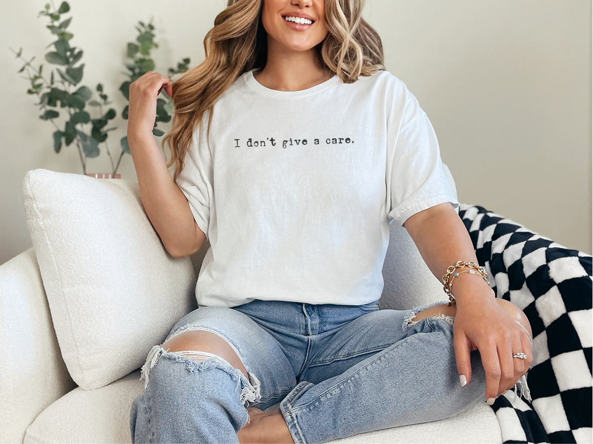 I don't give a care. funny shirt - photo 7