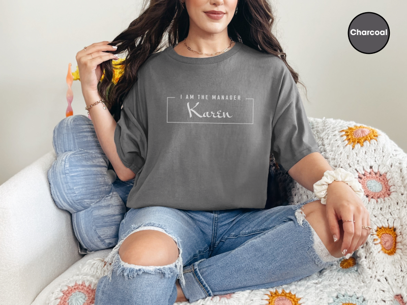 I Am The Manager Karen funny shirt - photo 5