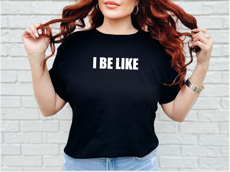 I Be Like funny shirt - photo 5