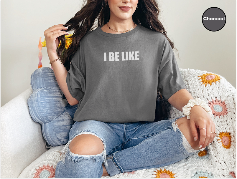 I Be Like funny shirt - photo 1