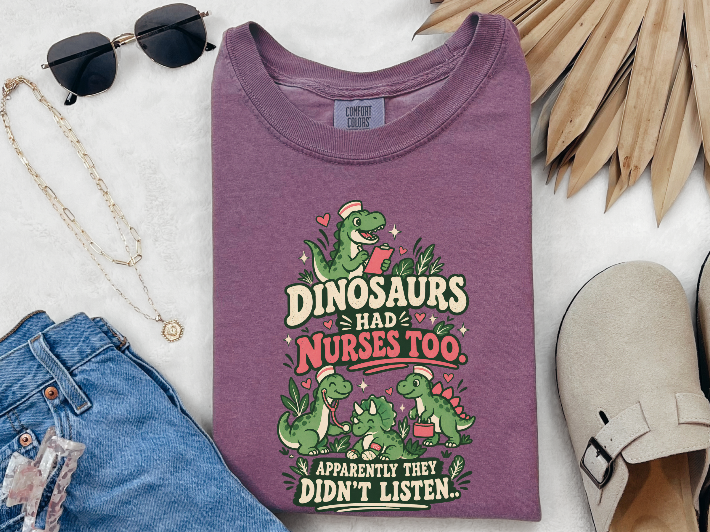 Dinosaurs Had Nurses Too. Apparently They Didn't Listen. funny shirt - photo 4