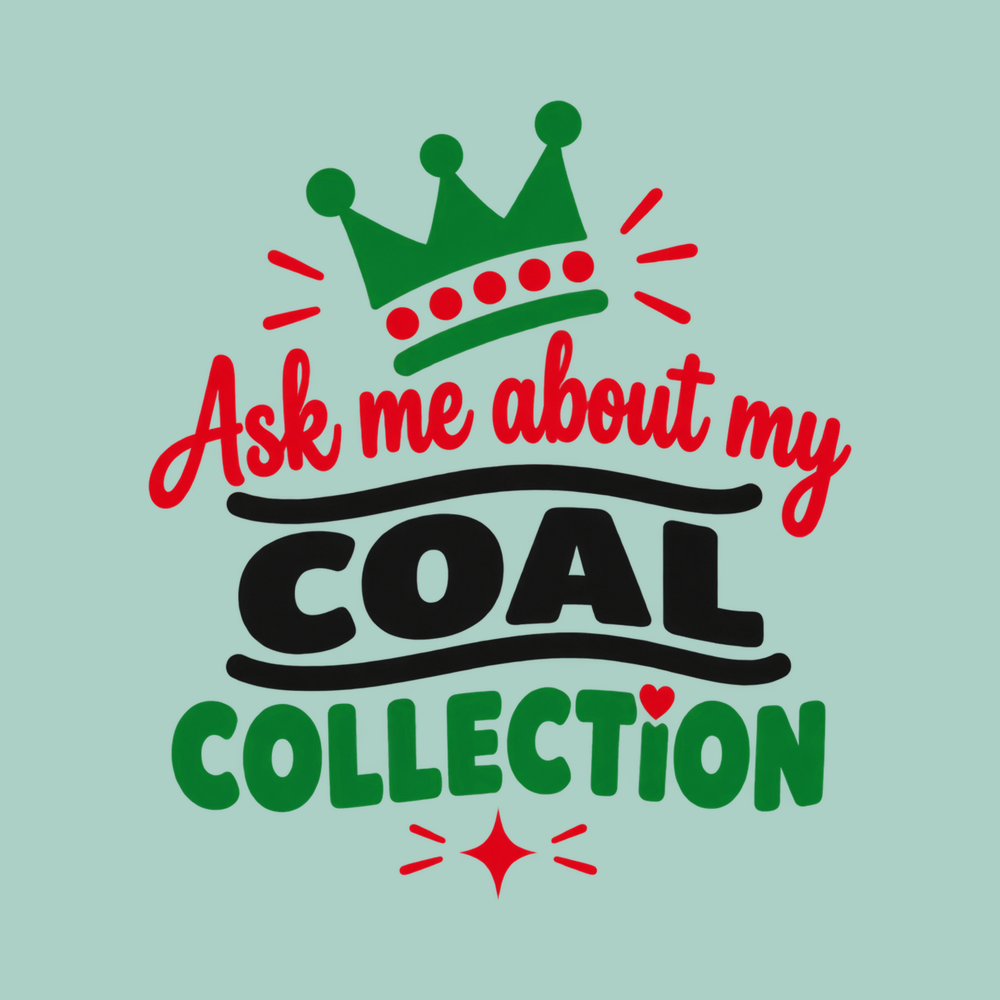 Funny Coal Collection Crown Apparel Funny Xmas Shirt Holiday Top