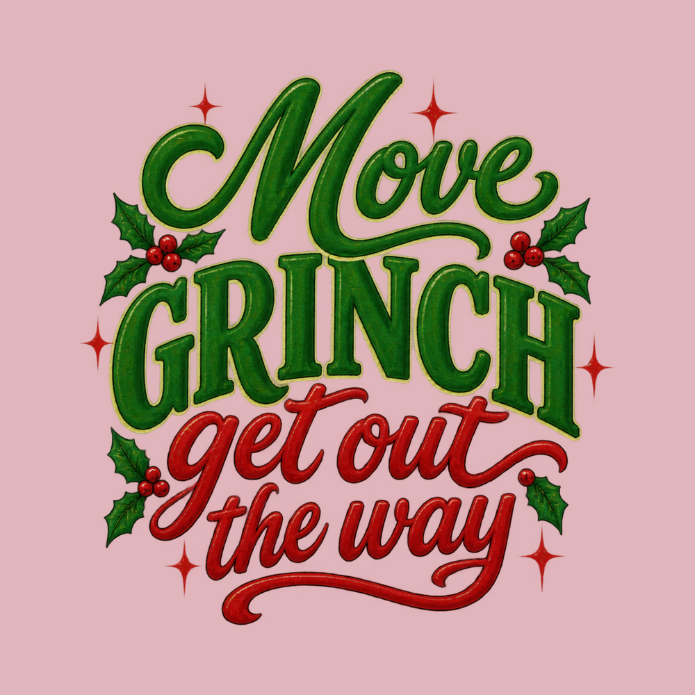 Move Grinch Holly Typography Funny Grinch Shirt Holiday Tee