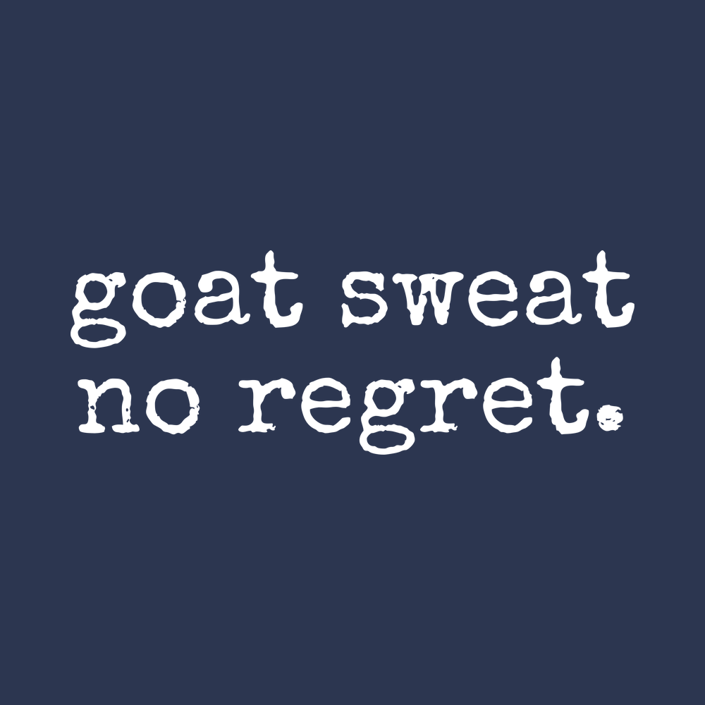 Goat Sweat No Regret Funny Goat Shirt Goat Farmer Gift T-Shirt
