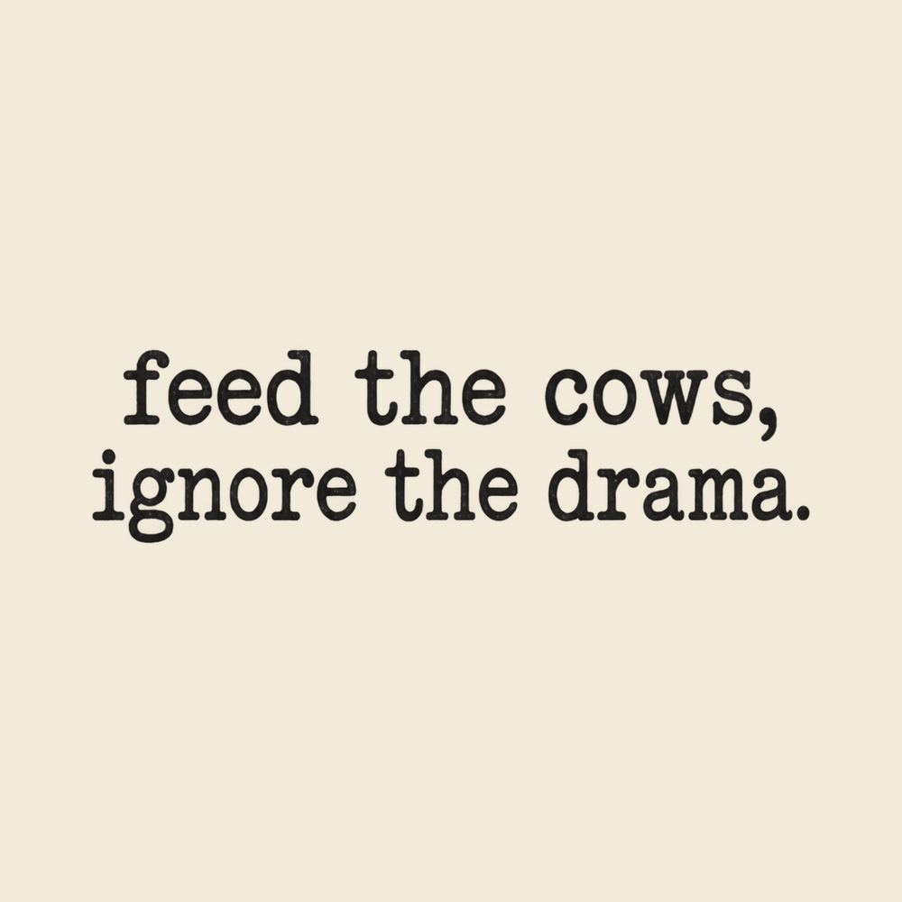 Feed The Cows Ignore The Drama Funny Farming Shirt Rancher Gift