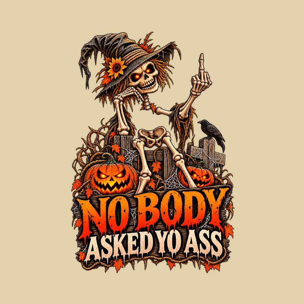Nobody Asked Yo Ass Middle Finger Sarcastic Skeleton Halloween Tee