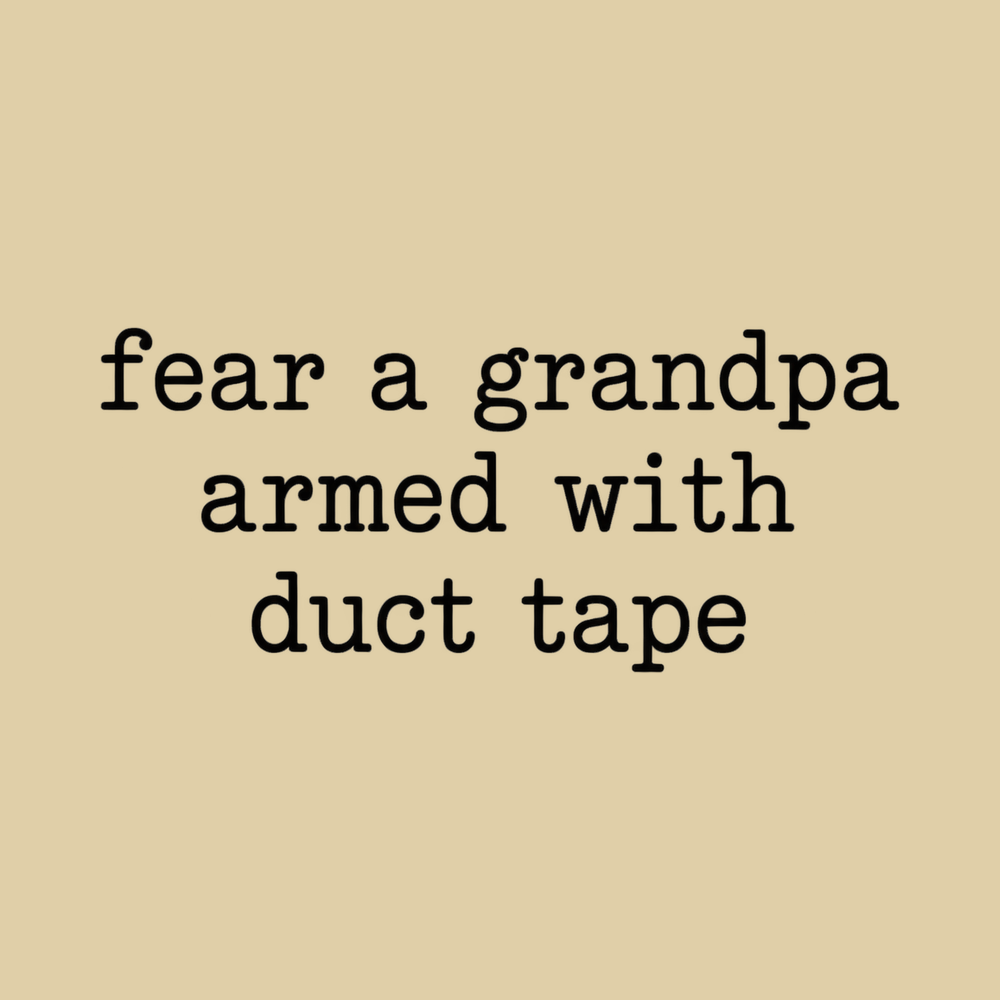 Fear A Grandpa Duct Tape Funny Old Man Shirt Cool Grandpa Tee